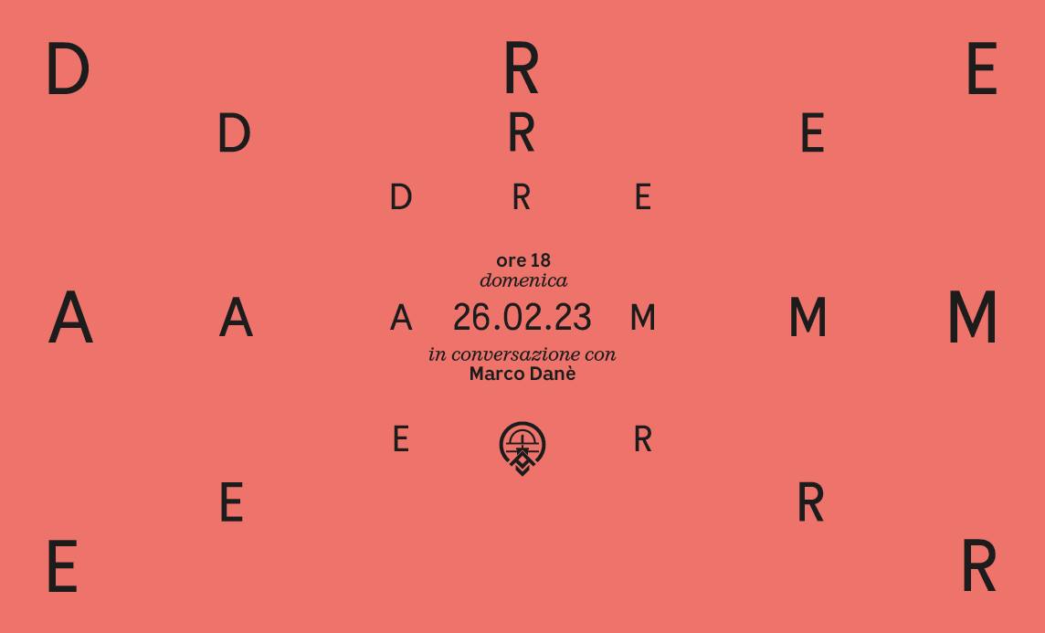 Dreamer / conversazione con Marco Danè | Porta del Parco